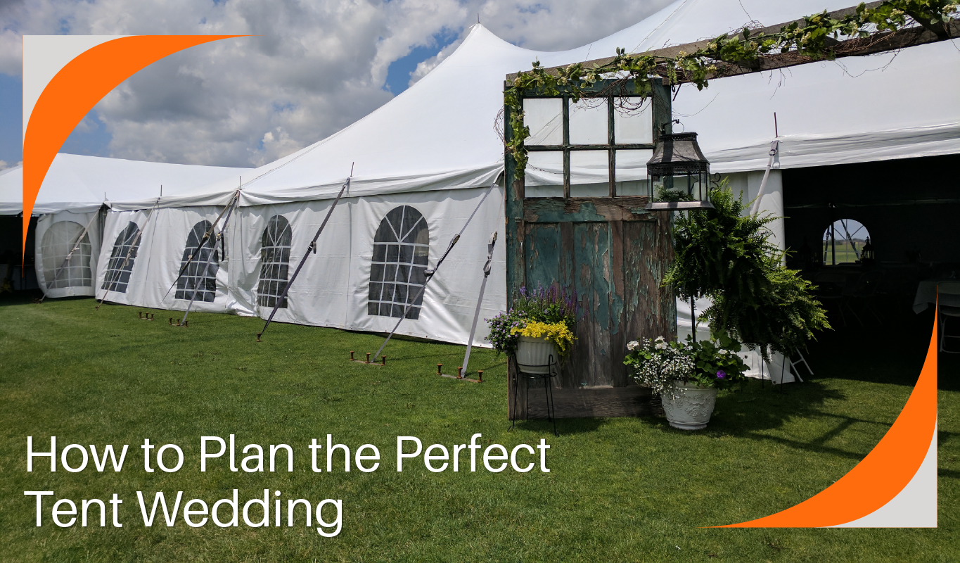  How to Plan the Perfect Tent Wedding