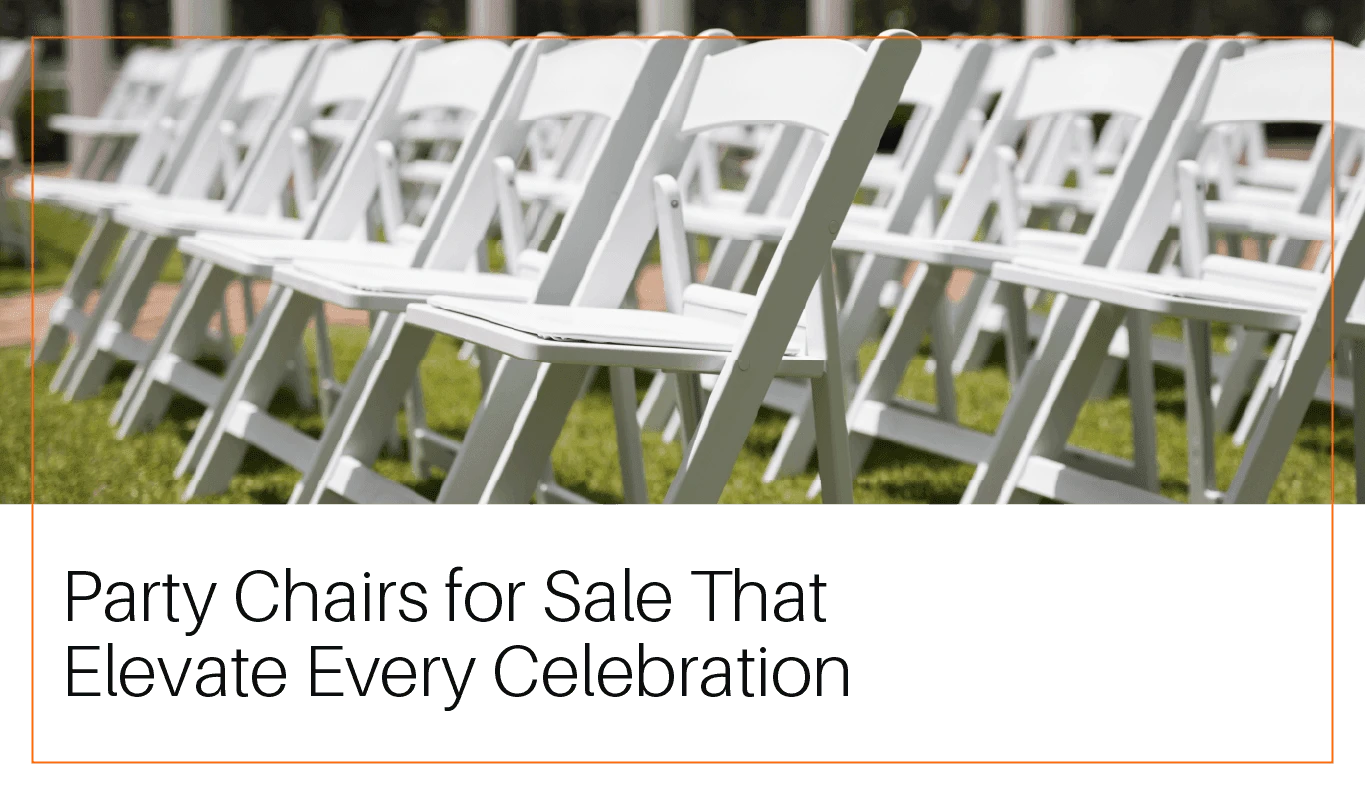  Party Chairs for Sale That Elevate Every Celebration 