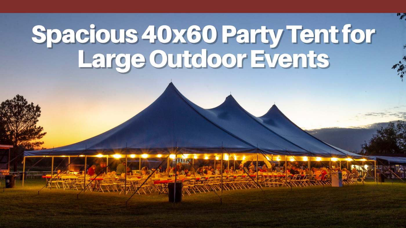 Spacious 40x60 Party Tent for Large Outdoor Events
