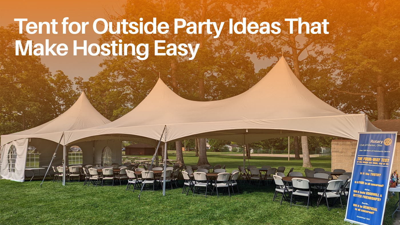 Tent for Outside Party Ideas That Make Hosting Easy