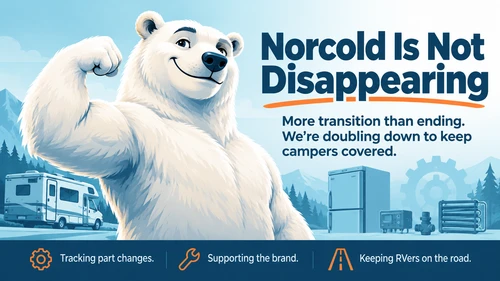 Norcold Is Not Disappearing! What The DCA Transition Means For RVers