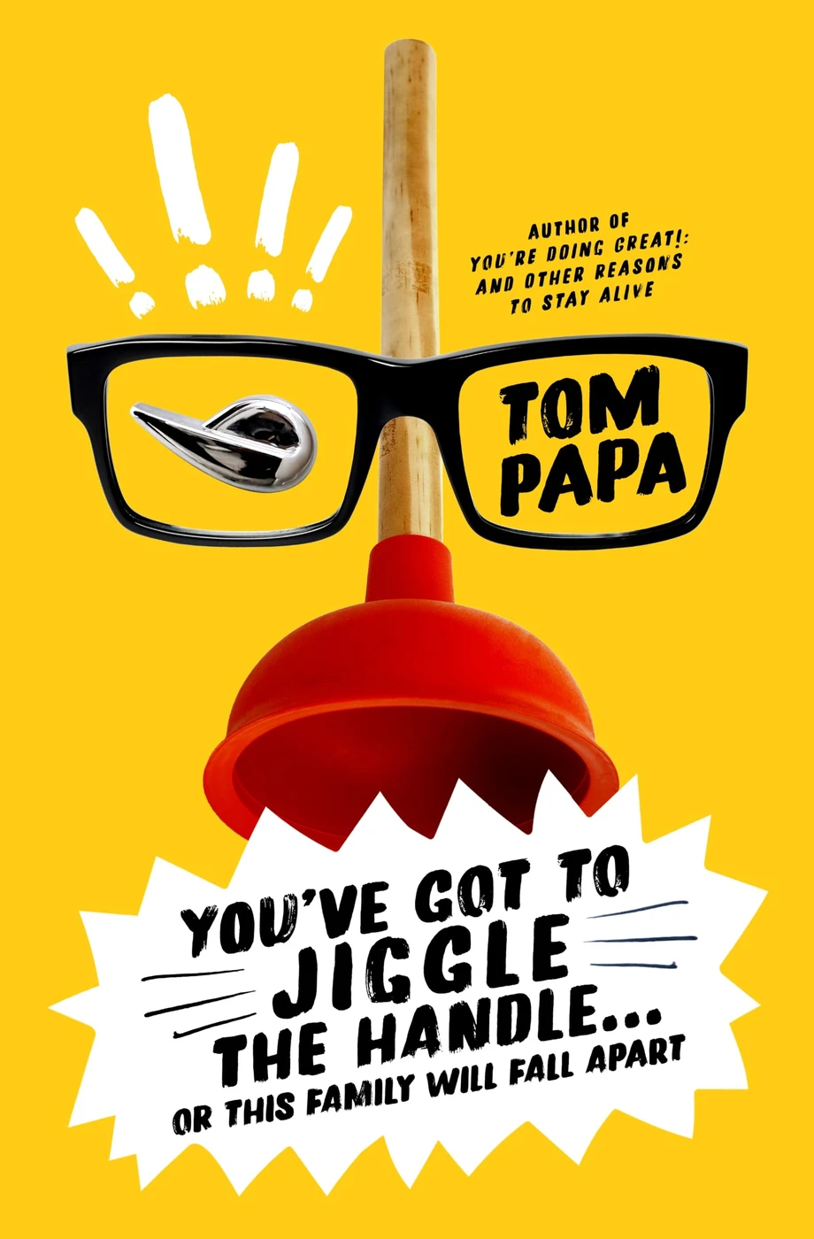 You've Got to Jiggle the Handle . . . Or This Family Will Fall Apart