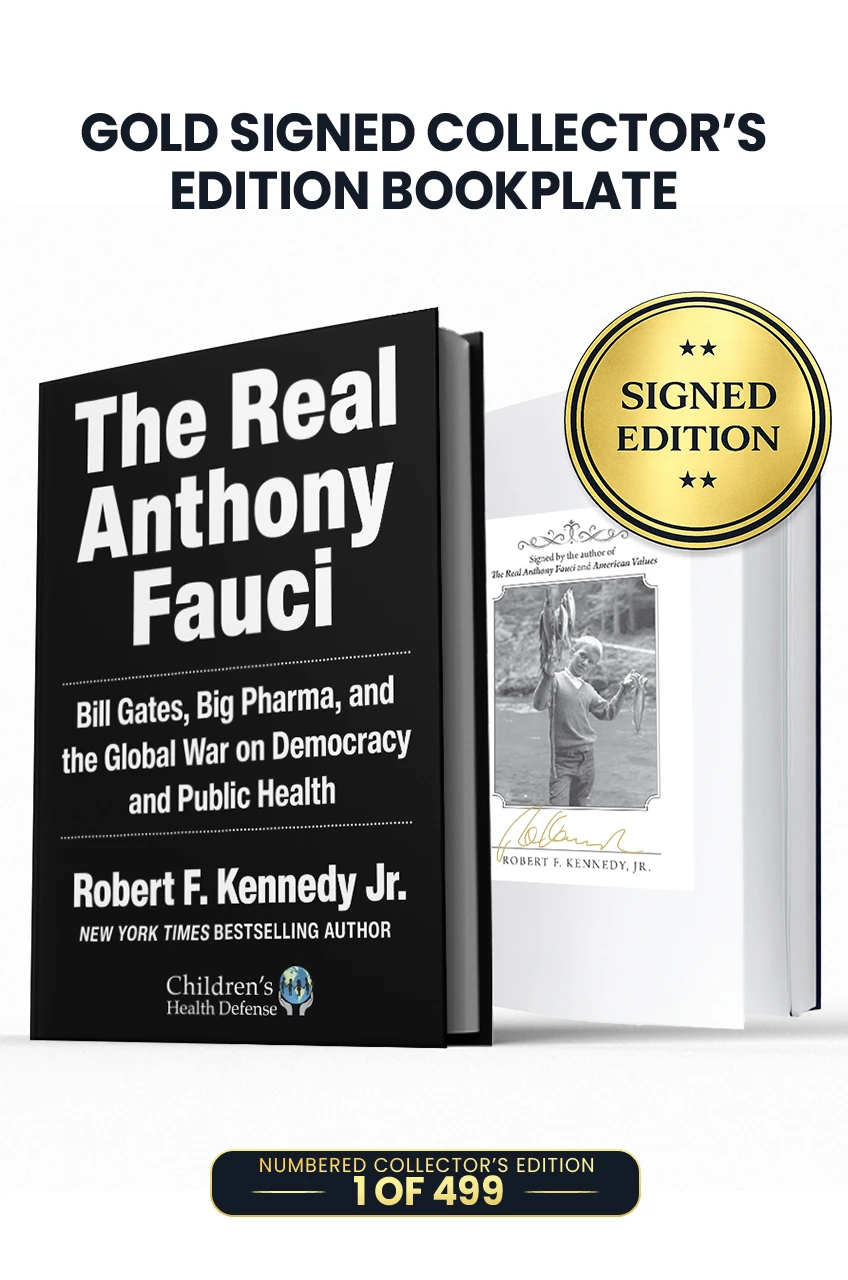 The Real Anthony Fauci: Bill Gates, Big Pharma, and the Global War on Democracy and Public Health (Children's Health Defense)