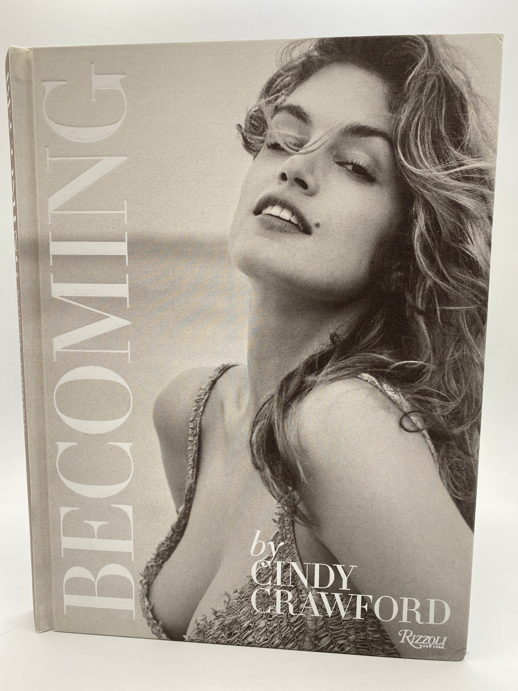 Becoming By Cindy Crawford: By Cindy Crawford with Katherine O' Leary
