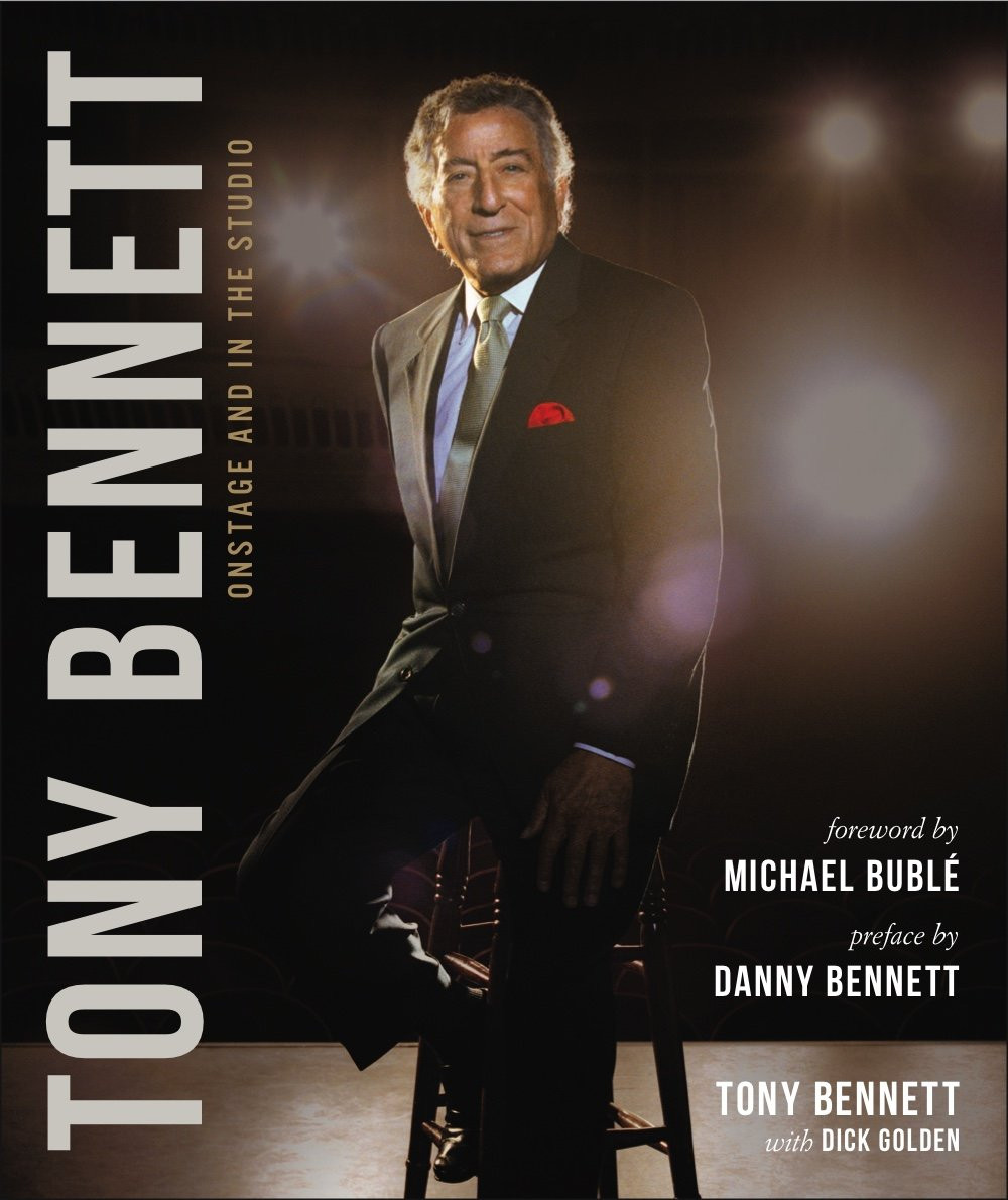Tony Bennett Onstage and in the Studio - Tony Bennett,Dick Golden