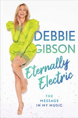 Bookplated Edition: This Includes Debbie Gibson's Autograph on Bookplate Inside Book.