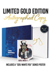 Limited Edition Gold Bundle: Includes Serj Tankian's Autograph Inside Book in Gold Ink. Numbered 1 of 299. Includes a "Serj Wants You" Signed Poster.