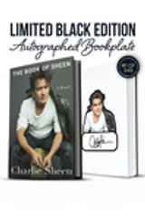 Limited Black Edition: Charlie Sheen's Autograph on Custom Bookplate Inside Book in Black Ink. Numbered 1 of 349.