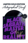 Limited Gold Edition: Includes Geezer Butler's Autograph on Vinyl in Gold Ink. Numbered 1 of 99.