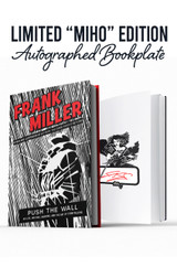 Limited "Miho" Edition: Includes Frank Miller's Autograph on Custom Bookplate Inside Book in Red Ink.