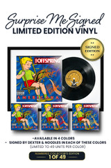 Limited Surprise Me Signed Edition: Includes Dexter Holland and Noodles's Autographs on Vinyl Jacket in Either Orange, Red, Blue, or Gold Ink. 49 Units Per Color. This Product Comes Framed.