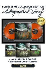 Surprise Me Collector's Edition: Includes Corey Taylor's Autograph on Vinyl Jacket in Orange, Yellow, White, or Green Ink. 10 Units of Each Color. This Item Comes Framed.