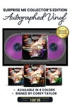 Surprise Me Collector's Edition: Includes Corey Taylor's Autograph on Vinyl Jacket in Purple, Blue, Orange, or Green lnk. 25 Units of Each Color. This Item Comes Framed.