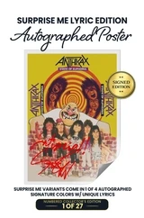 Surprise Me Lyric Edition: Includes Scott Ian's Autograph with Lyrics on Poster in Either Red, White, Green, or Purple Ink. 27 Units of Each Color / Lyric Combination.