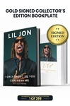 Limited Gold Signed Edition: Includes Lil Jon's Autograph on Custom Bookplate Inside Book in Gold Ink. Numbered 1 through 299.
