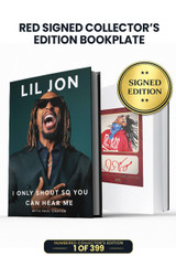 Limited Red Signed Edition: Includes Lil Jon's Autograph on Custom Bookplate Inside Book in Red Ink. 1 of 399.