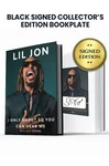 Limited Black Signed Edition: Includes Lil Jon's Autograph on Custom Bookplate Inside Book in Black Ink.