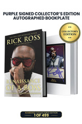 Limited Purple Signed Book Collector's Edition: Includes Rick Ross's Autograph on Custom Bookplate Inside Book in Purple Ink. 1 of 499.
