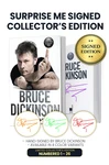 Limited Surprise Me Edition: Includes Bruce Dickinson's Personal Autograph Inside Book in Purple, Orange, Green, or Red Ink. 26 Units of Each Color.