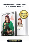 Limited Gold Edition: Includes Kate Flannery's Personal Autograph on Bookplate Inside Book in Gold Ink. Numbered 1 through 499.
