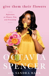Give Them Their Flowers - Octavia Spencer (Signed Book)