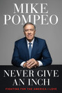 Never Give an Inch: Fighting for the America I Love 
