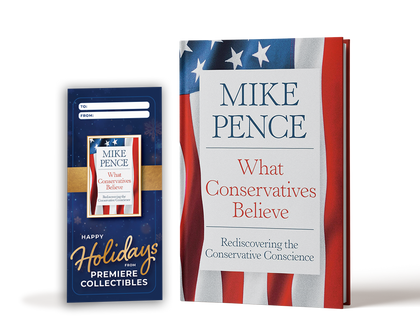 What Conservatives Believe: Rediscovering the Conservative Conscience