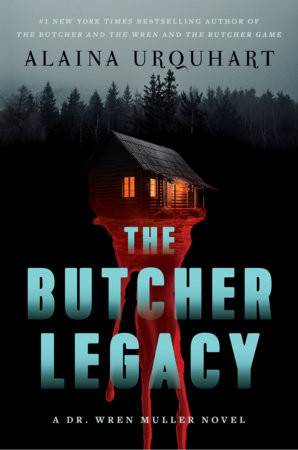 The Butcher Legacy: A Dr. Wren Muller Novel