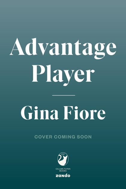 Advantage Player: A Memoir of Blackjack, Backrooms, and Beginnings