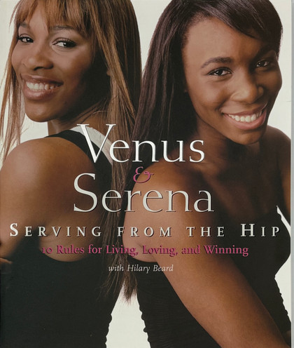 Venus & Serena - Serving From The Hip