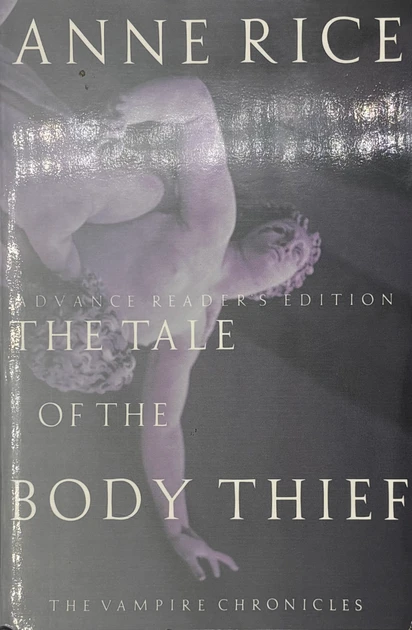 The Tale of the Body Thief (Unsigned Advance Readers Copy)