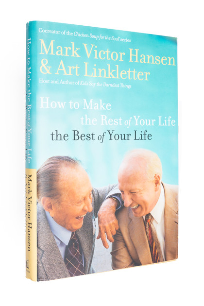 How to Make the Rest of Your Life the Best of Your Life