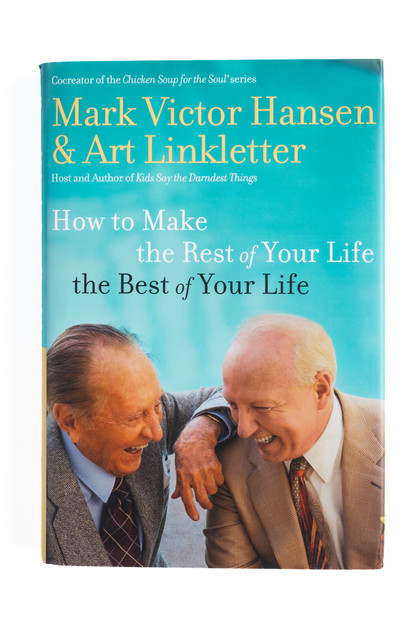 How to Make the Rest of Your Life the Best of Your Life
