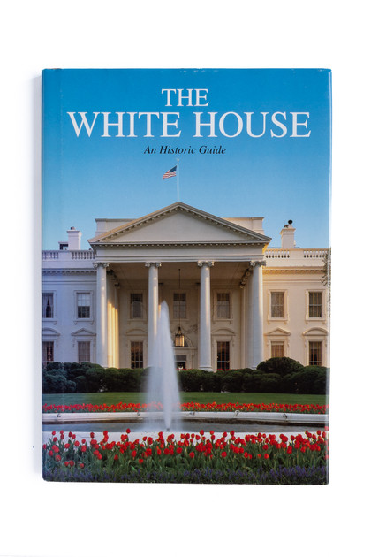 The White House: An Historic Guide