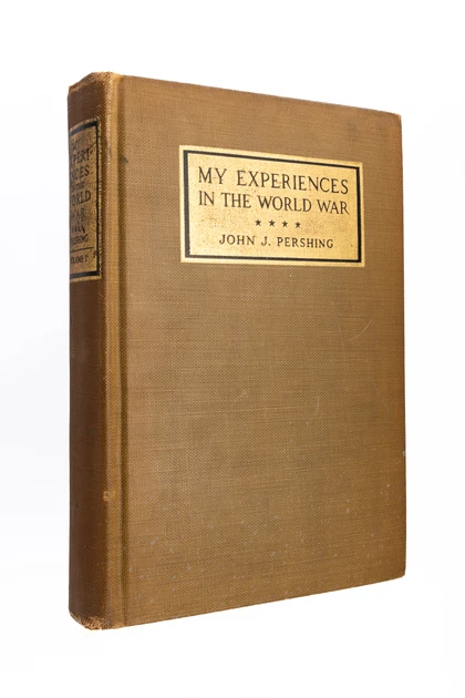 My Experiences In The World War Volumes I & II