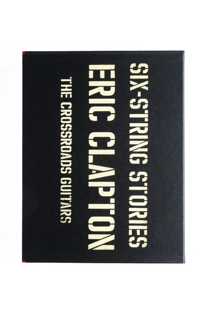 Eric Clapton's Six String Stories: the Crossroads Guitars