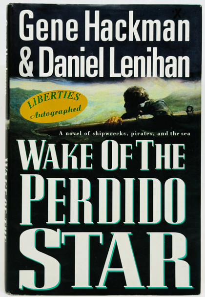 Gene Hackman and Daniel Lenihan Signed "Wake Of The Perdido Star" Book JSA