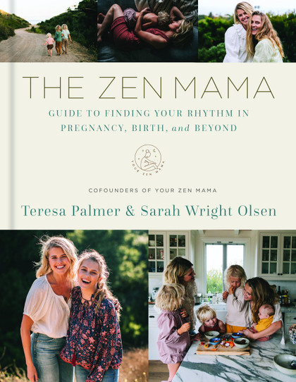 The Zen Mama Guide to Finding Your Rhythm in Pregnancy, Birth, and Beyond