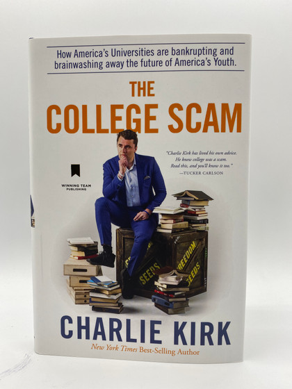 The College Scam: How America's Universities Are Bankrupting and Brainwashing Away the Future of America's Youth