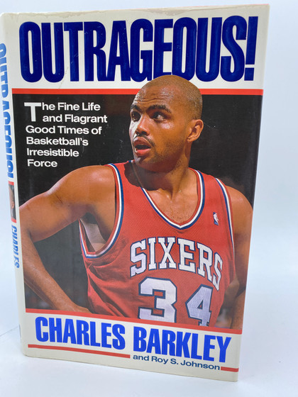 Outrageous!: The Fine Life and Flagrant Good Times of Basketball's Irresistible Force
