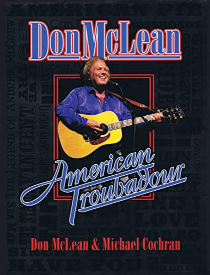 Don McLean: American Troubadour: Premium Autographed Biography (Number 353 of 1,500)