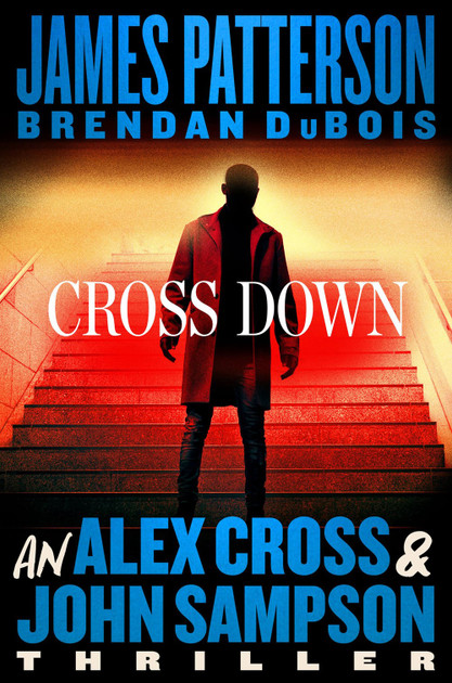 Cross Down: An Alex Cross and John Sampson Thriller