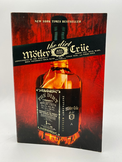 The Dirt: Sex, Drugs & Rock'n'Roll