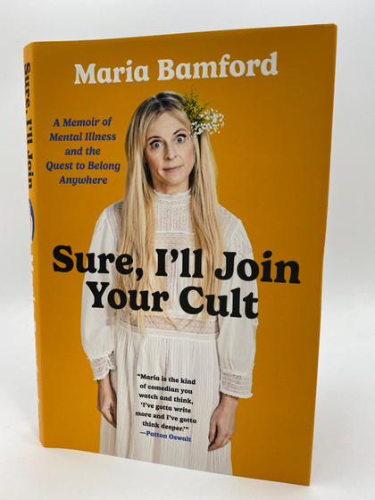 Sure, I'll Join Your Cult: A Memoir of Mental Illness and the Quest to Belong Anywhere