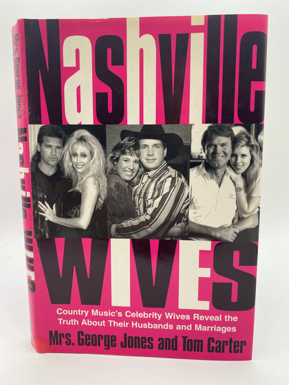 Nashville Wives: Country Music's Celebrity Wives Reveal the Truth About Their Husbands and Marriages