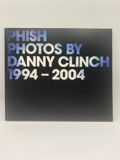 Phish Photos By Danny Clinch 1994-2004