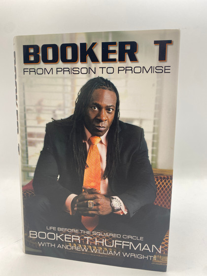 Booker T: From Prison to Promise: Life Before the Squared Circle (The Soul Archives)
