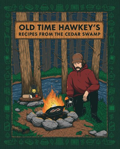 Old Time Hawkey's Recipes from the Cedar Swamp