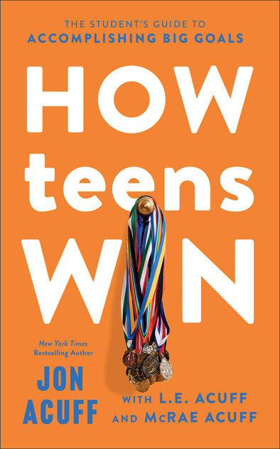 How Teens Win: The Student's Guide to Accomplishing Big Goals (Paperback)
