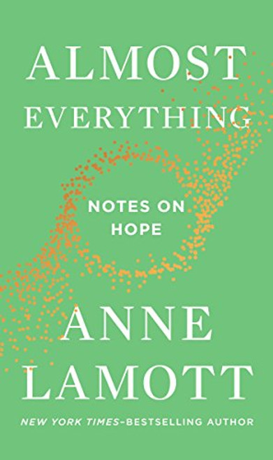 Almost Everything: Notes on Hope